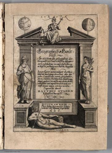 E156.002 - Title: Geographisch Handtbuch ... Matthis Quaden ... Coln am Rein (Cologne). MDC (1600).