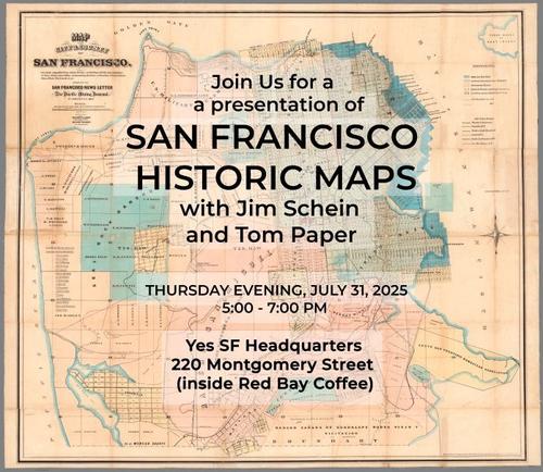 San Francisco Historic Maps - July 31, 2025, 5-7pm