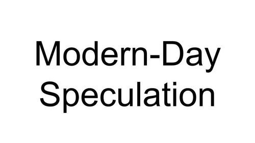 Modern Day Speculation
